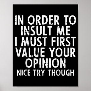 Om me grappig te beledigen zeggen sarcastisch gees poster