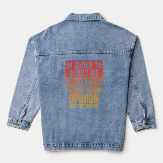Om mij te beledigen, is Sarcastic Joke Gezegde een Denim Jacket