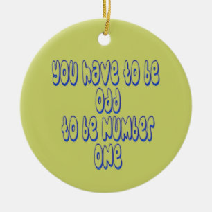 Om nummer één te zijn keramisch ornament