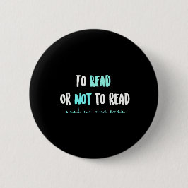 Om te lezen of niet te lezen... ronde button 5,7 cm