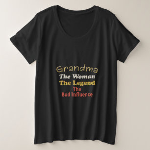 Oma De Vrouw De Legende Slechte Invloed Grote Maat T-shirt