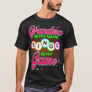 Oma is mijn naam Bingo is mijn Game Lucky Gamblin T-shirt