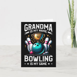 Oma is mijn naam, bowlen is mijn spel, bowler oma kaart