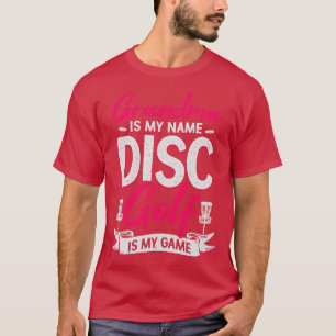 Oma is mijn naam Schijf Golf is mijn spel T-shirt