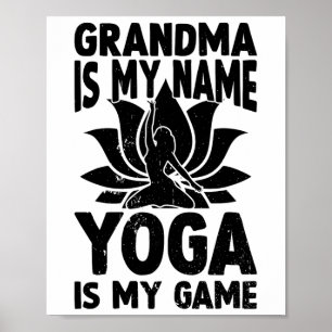 Oma is mijn naam Yoga is mijn spel - Oma Yoga Poster