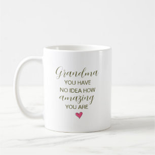 Oma, je hebt geen idee hoe geweldig je bent koffiemok