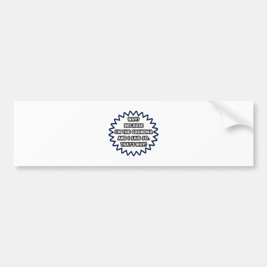 Oma.. Omdat ik het zei Bumpersticker (Voorkant)