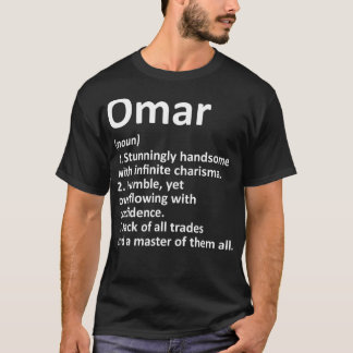 OMAR Definition Personal Name Funny Birthday G T-shirt