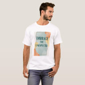 Omarm de onverwachte optie 2 t-shirt (Voorkant volledig)