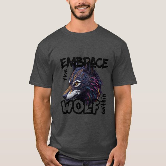 Omarm de wolf van binnen t-shirt (Voorkant)