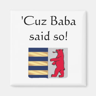 Omdat Baba het zo zei! Magneet