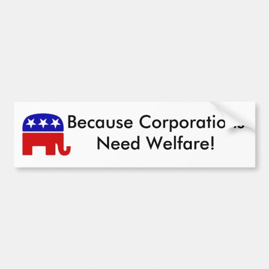 Omdat Corporations... Bumpersticker (Voorkant)