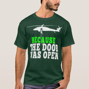 Omdat de deur open 2 was t-shirt