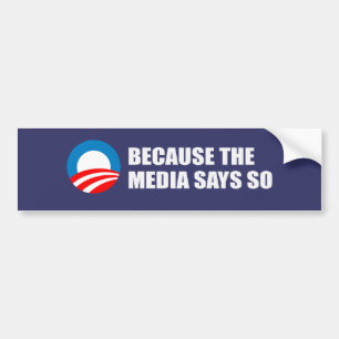 OMDAT DE MEDIA ZEGGEN ZO Bumpersticker
