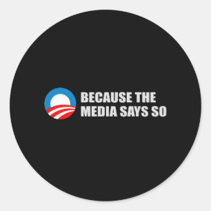 OMDAT DE MEDIA ZEGGEN ZO T-shirt Ronde Sticker