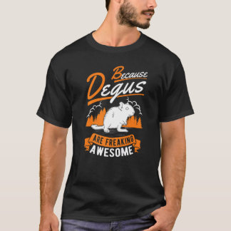 Omdat Degus Geweldige Degu vrijmaakt T-shirt