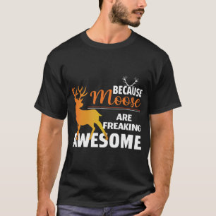 Omdat Elands Vet Vet Cool Zijn T-Shirt