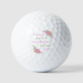 "Omdat God in mij is, zal ik niet falen." Golfballen