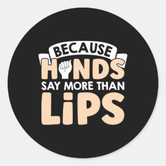Omdat handen meer zeggen dan lippen Amerikaanse ge Ronde Sticker