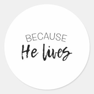 Omdat Hij Leeft Pasen Shirt Jezus Is Levend Ronde Sticker