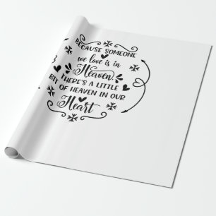 Omdat iemand die we liefhebben in de hemel is, is cadeaupapier