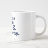 Omdat ik de baas ben, daarom. jumbo beker (Rechts)