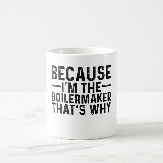 Omdat ik de boilermaker ben, daarom koffiemok (Center)