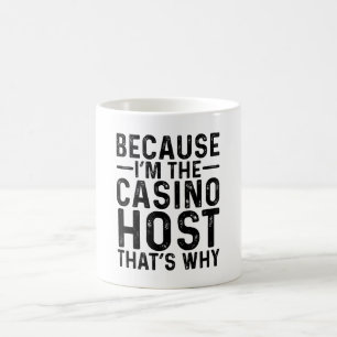 Omdat ik de casino gastheer ben, daarom koffiemok