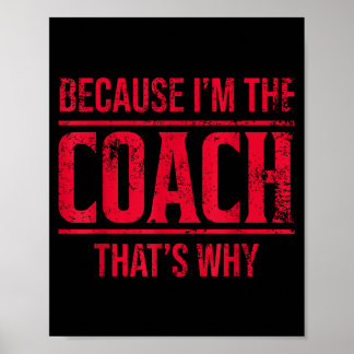 Omdat ik de coach ben, daarom is het grappig vinta poster