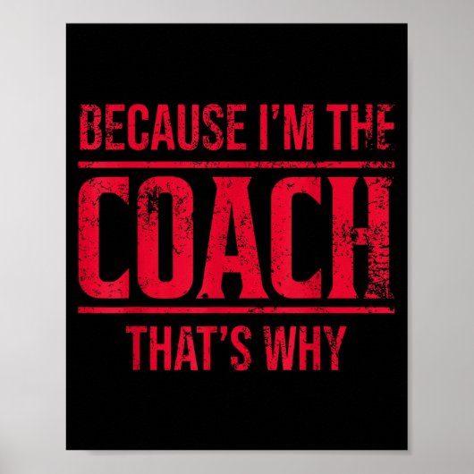 Omdat ik de coach ben, daarom is het grappig vinta poster (Voorkant)