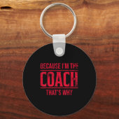 Omdat ik de coach ben, daarom is het grappig vinta sleutelhanger (Voorkant)