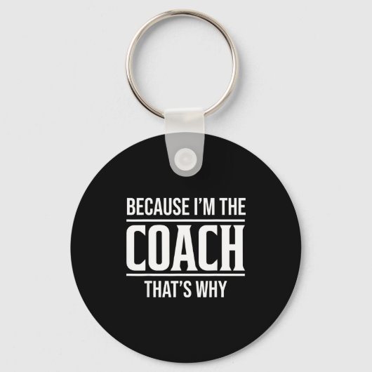 Omdat ik de coach ben, daarom is het grappig vinta sleutelhanger (Voorkant)