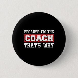 Omdat ik de coach ben, daarom - Kickboksen Boxi Ronde Button 5,7 Cm