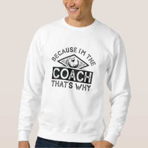 Omdat ik de coach ben, daarom trui