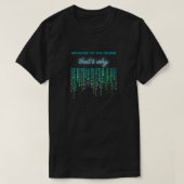 Omdat ik de coder ben waarom t-shirt (Design voorkant)