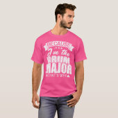 Omdat ik de drum major Shirt funny marching ba ben (Voorkant volledig)