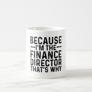 Omdat ik de financieel directeur ben, daarom koffiemok
