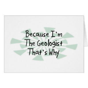 Omdat ik de Geoloog ben