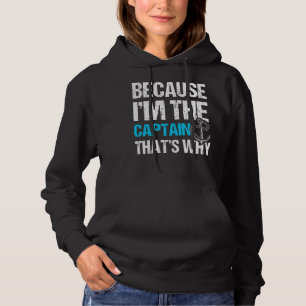 Omdat ik de Kapitein ben die daarom kapitein Boati Hoodie