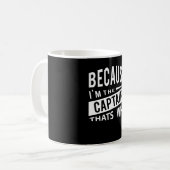 Omdat ik de kapitein ben die waarom zeemacht kapit koffiemok (Voorkant links)