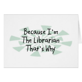 Omdat ik de Librarian ben