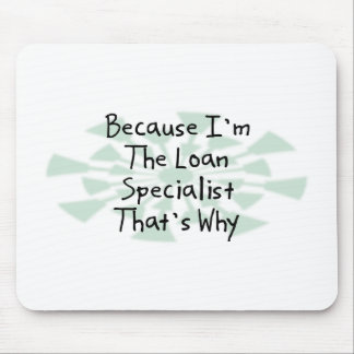Omdat ik de Loan Specialist ben Muismat