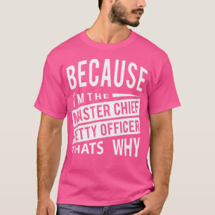 Omdat IK de Master Chief Petty Officer Mcpo Th ben T-shirt