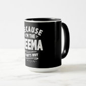 Omdat ik de Meema ben, daarom Mok (Voorkant rechts)