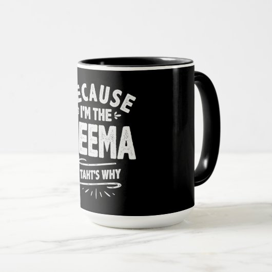 Omdat ik de Meema ben, daarom Mok (Voorkant rechts)