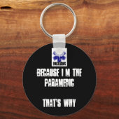 Omdat ik de Paramedic ben waarom Sleutelhanger (Voorkant)