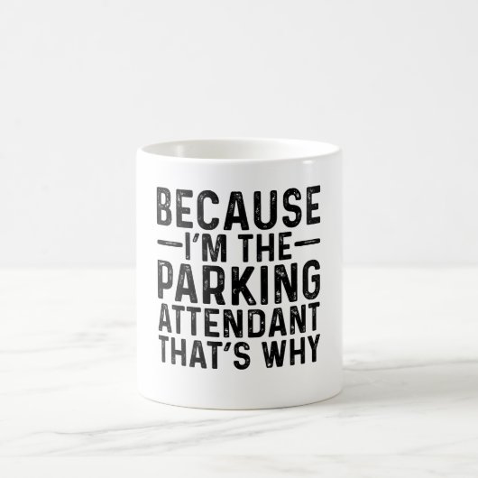 Omdat ik de parkeerwachter ben, daarom koffiemok (Center)