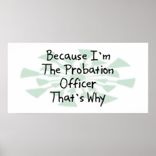 Omdat ik de Probation Officer ben Poster