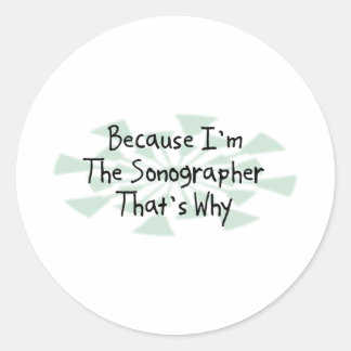 Omdat ik de Sonographer ben Ronde Sticker