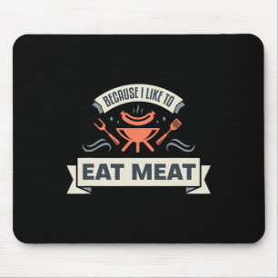 Omdat ik graag vlees eet in het grillen van vlees muismat